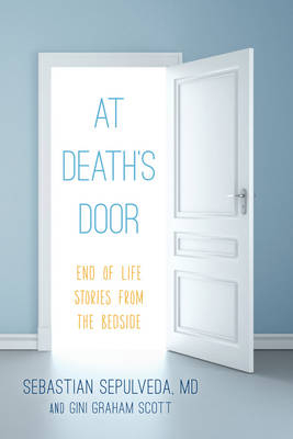 At Death's Door - Sebastian Sepulveda, Gini Graham Scott