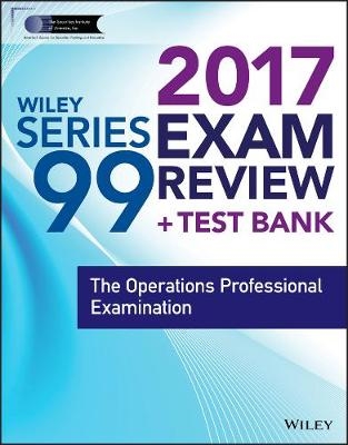 Wiley FINRA Series 99 Exam Review 2017 -  Wiley