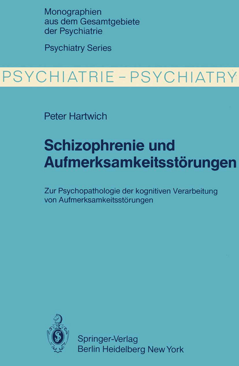 Schizophrenie und Aufmerksamkeitsstörungen - P. Hartwich