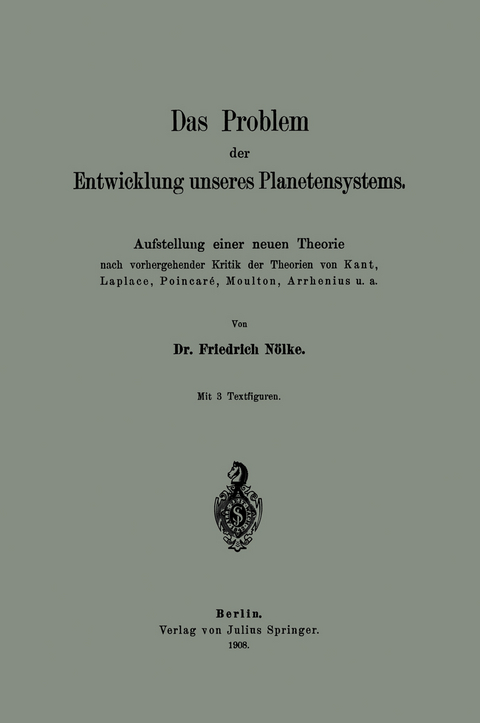 Das Problem der Entwicklung unseres Planetensystems - Friedrich Nölke