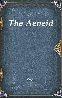 The Aeneid -  Virgil