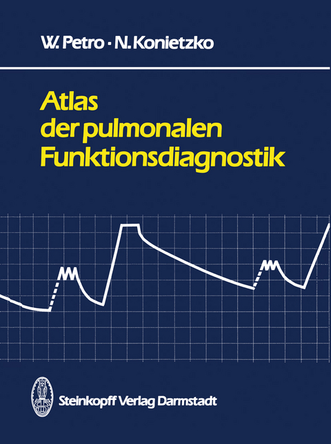 Atlas der pulmonalen Funktionsdiagnostik - W. Petro, N. Konietzko