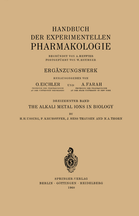 The Alkali Metal Ions in Biology - Hans H. Ussing, Poul Kruhoffer, Hess J. Thaysen, N.H. Thorn