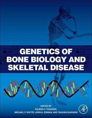 Genetics of Bone Biology and Skeletal Disease - 