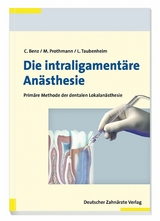 Die intraligamentäre Anästhesie -  Christoph Benz,  Marc Prothmann,  Lothar Taubenheim