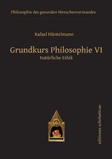 Grundkurs Philosophie VI -  Rafael Hüntelmann