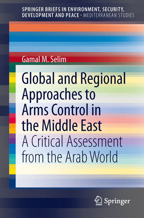 Global and Regional Approaches to Arms Control in the Middle East - Gamal M. Selim