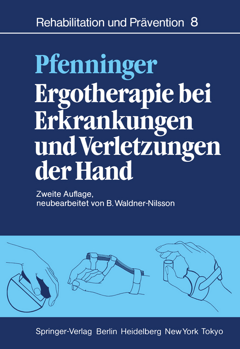 Ergotherapie bei Erkrankungen und Verletzungen der Hand - B. Pfenninger