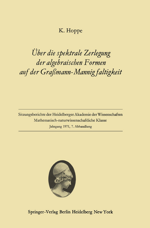 Über die spektrale Zerlegung der algebraischen Formen auf der Graßmann-Mannigfaltigkeit - Klaus Hoppe