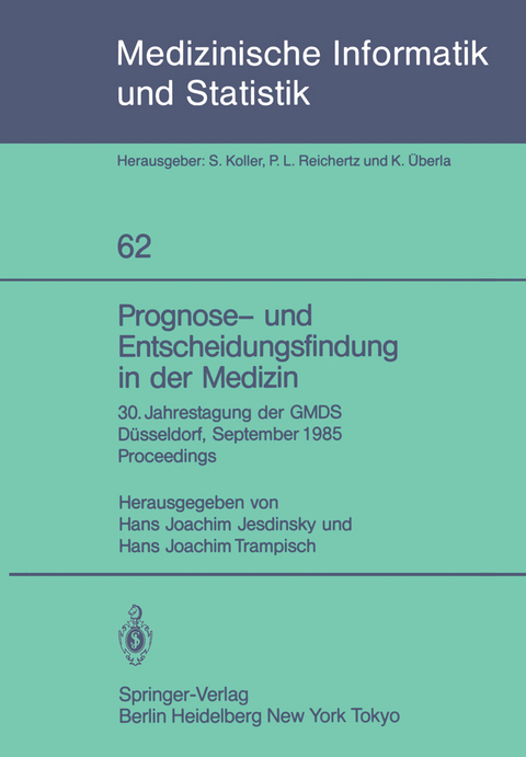 Prognose- und Entscheidungsfindung in der Medizin - 