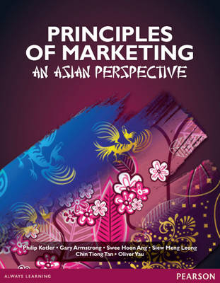 PRINCIPLES MARKETING - Gary Armstrong, Philip Kotler, Ang Swee-Hoon, Leong Siew-Meng