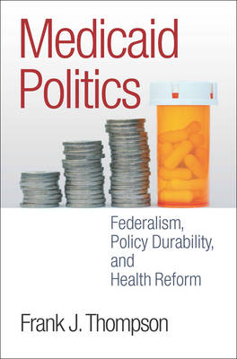 Medicaid Politics - Frank J. Thompson