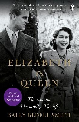 Elizabeth the Queen - Sally Bedell Smith