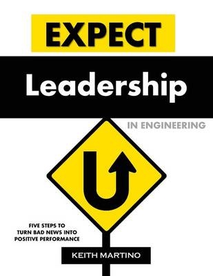 Expect Leadership in Engineering - Keith Martino