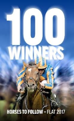 100 Winners: Horses to Follow Flat 2017 - 