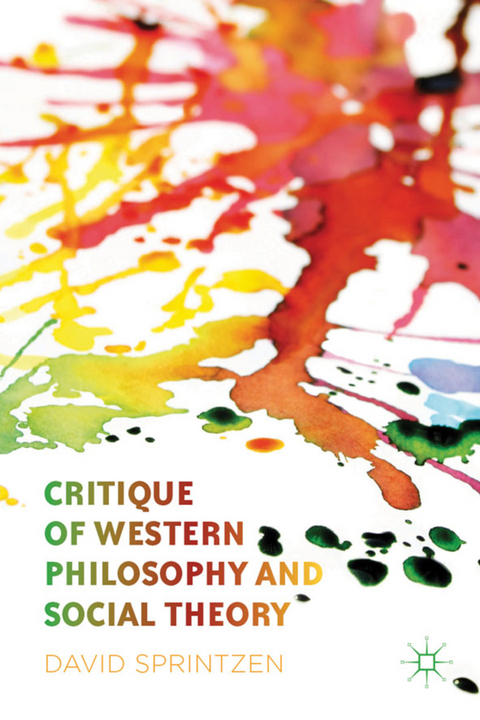 Critique of Western Philosophy and Social Theory - D. Sprintzen