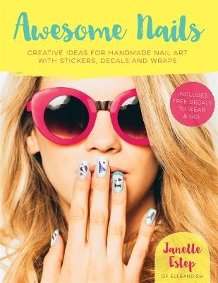 Awesome Nails - Janelle Estep