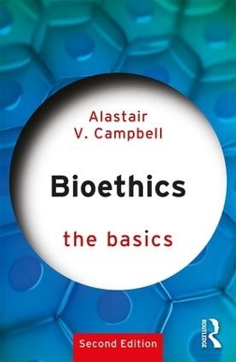 Bioethics: The Basics - Alastair Campbell