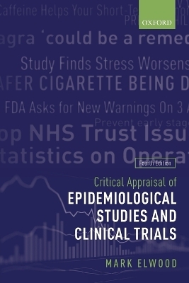 Critical Appraisal of Epidemiological Studies and Clinical Trials - Mark Elwood