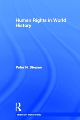 Human Rights in World History - Peter N. Stearns