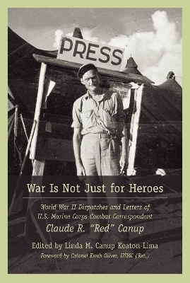 War Is Not Just for heroes - Linda M. Canup Keaton-Lima