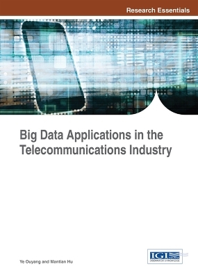 Big Data Applications in the Telecommunications Industry - Ye Ouyang, Mantian Hu