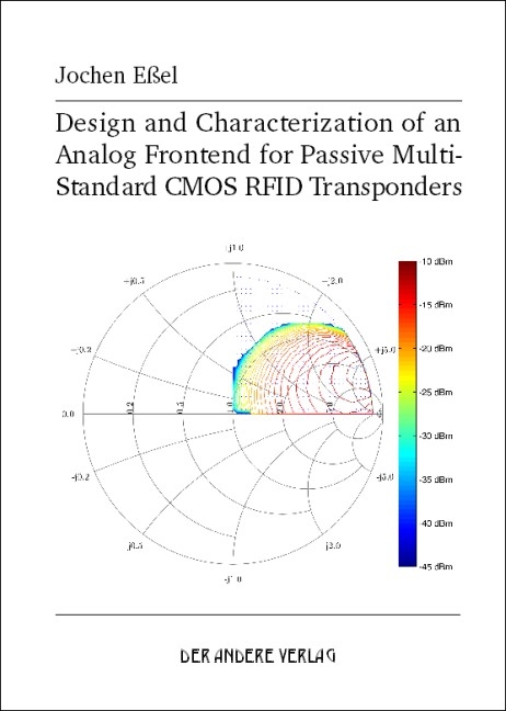 Design and Characterization of an Analog Frontend for Passive Multi-Standard CMOS RFID Transponders - Jochen Eßel