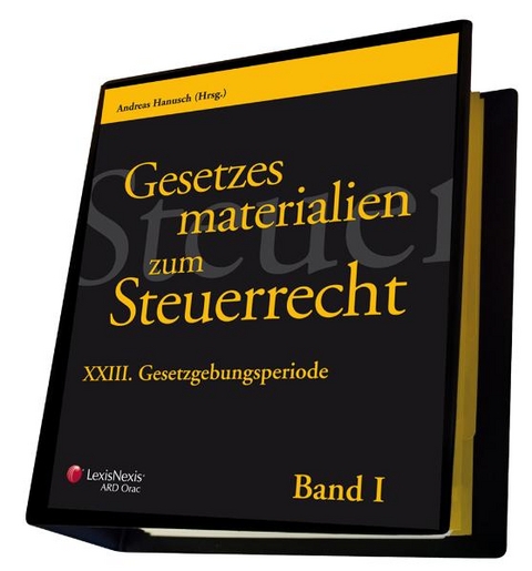 Gesetzesmaterialien zum Steuerrecht - XXIV. Gesetzgebungsperiode - Andreas Hanusch