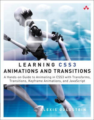 Learning CSS3 Animations and Transitions - Alexis Goldstein