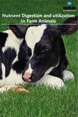 Nutrient Digestion and Utilization in Farm Animals - 