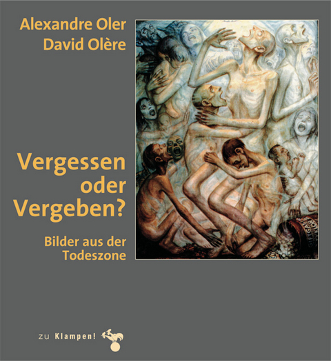 Vergessen oder Vergeben - Alexandre Oler, David Olère