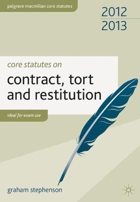 Core Statutes on Contract, Tort and Restitution - Graham Stephenson