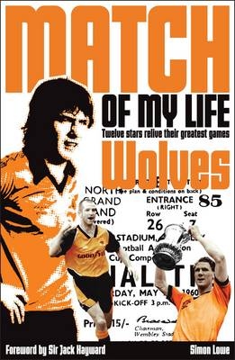 Wolves Match of My Life - Simon Lowe