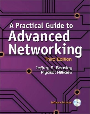 A Practical Guide to Advanced Networking - Jeffrey S. Beasley, Piyasat Nilkaew