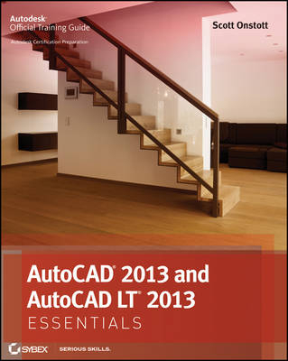 AutoCAD 2013 and AutoCAD LT 2013 Essentials - Scott Onstott