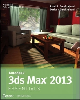 Autodesk 3ds Max 2013 Essentials - Dariush Derakhshani, Randi L. Derakhshani