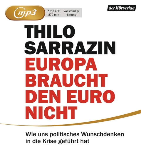 Europa braucht den Euro nicht - Thilo Sarrazin