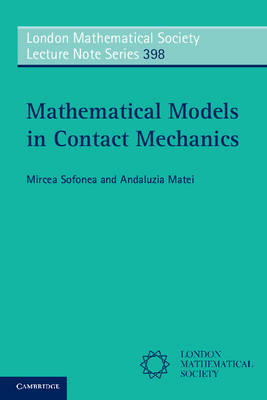 Mathematical Models in Contact Mechanics - Mircea Sofonea, Andaluzia Matei