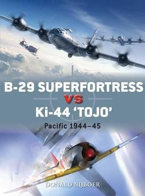 B-29 Superfortress vs Ki-44 "Tojo" - Donald Nijboer