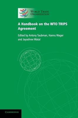 A Handbook on the WTO TRIPS Agreement - 