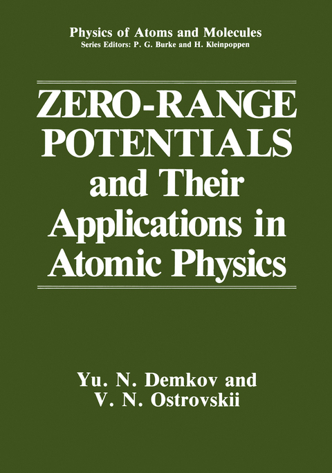 Zero-Range Potentials and Their Applications in Atomic Physics - Yu.N. Demkov, V.N. Ostrovskii