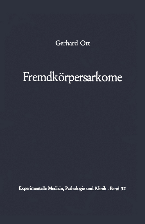 Fremdkörpersarkome - G. Ott