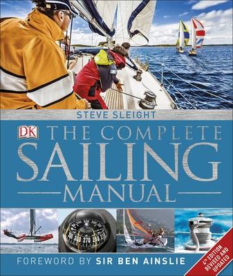 The Complete Sailing Manual - Steve Sleight