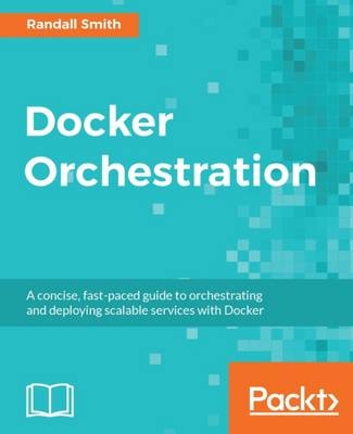 Docker Orchestration - Randall Smith