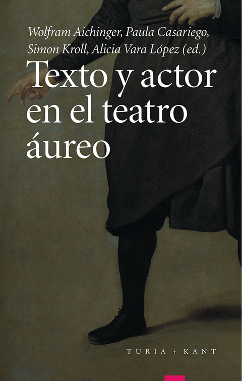 Texto y actor en el teatro áureo - 