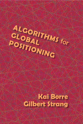 Algorithms for Global Positioning - Gilbert Strang, Kai Borre