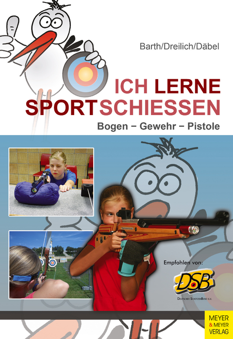 Ich lerne Sportschießen - Katrin Barth, Beate Dreilich, Steffen Däbel