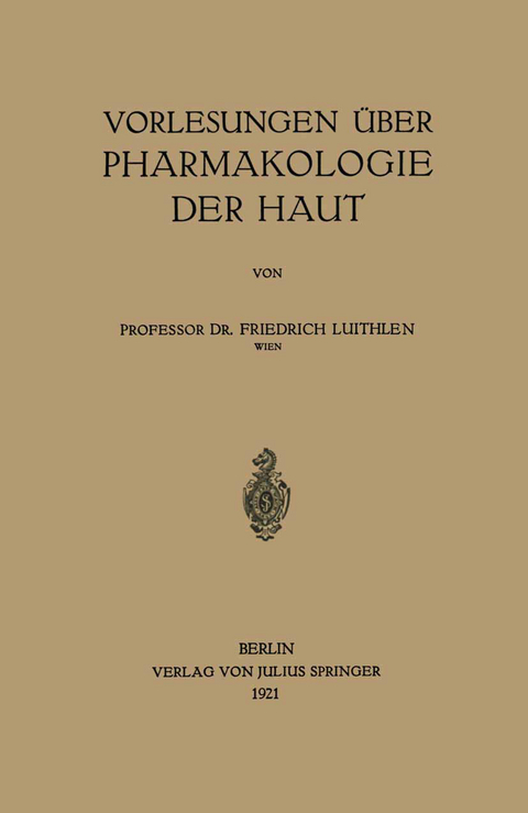 Vorlesungen über Pharmakologie der Haut - Friedrich Luithlen