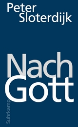 Nach Gott - Peter Sloterdijk