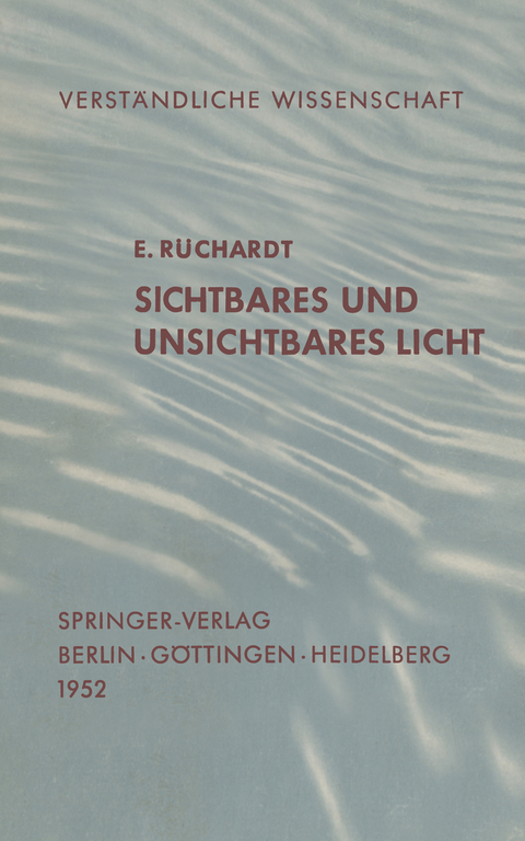 Sichtbares und Unsichtbares Licht - E. Rüchardt